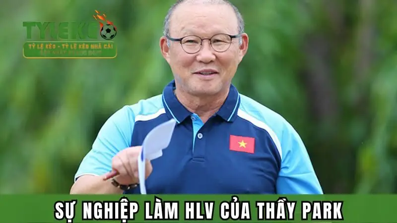 Sự nghiệp làm HLV của thầy Park