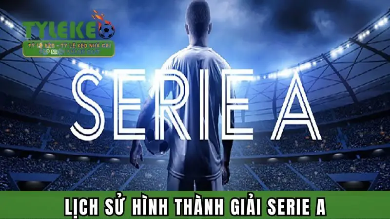 Nguồn gốc phát triển của giải VĐQG Ý